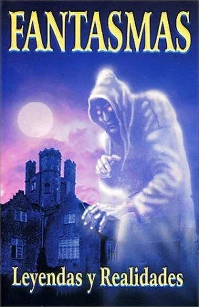 Fantasmas, Leyendas y Realidades Gomez-Perez, Marco Antonio
