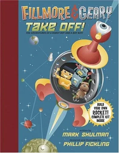 Fillmore & Geary Take Off! [With Build You Own Rocket Kit] — dewey-pub:Chronicle Books
