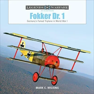 Fokker Dr. 1: Germany's Famed Triplane in World War I Wilkins, Mark C — dewey-pub:Schiffer