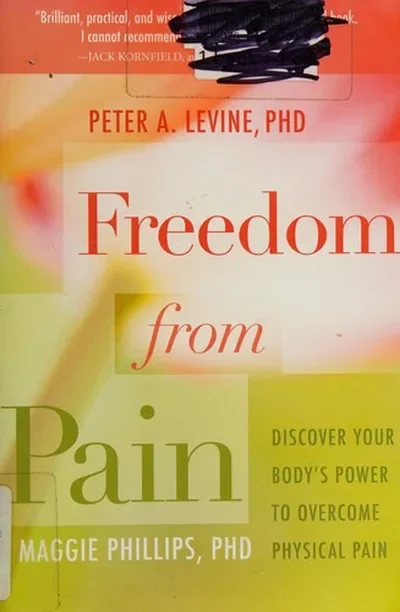 Freedom from Pain: Discover Your Body's Power to Overcome Physical Pain — dewey-pub:Sounds True