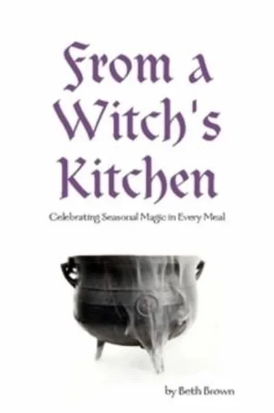 From a Witch's Kitchen: Celebrating Seasonal Magic in Every Meal — dewey-133