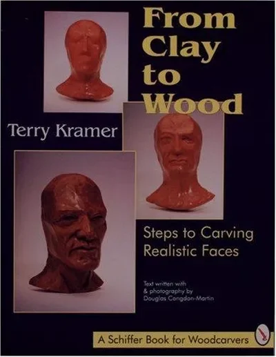 From Clay to Wood: Steps to Carving Realistic Faces Kramer, Terry — dewey-pub:Schiffer