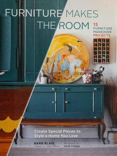 Furniture Makes the Room: Create Special Pieces to Style a Home You Love — dewey-pub:Chronicle Books