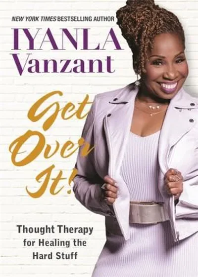 Get Over It!: Thought Therapy for Healing the Hard Stuff — dewey-pub:Hay House