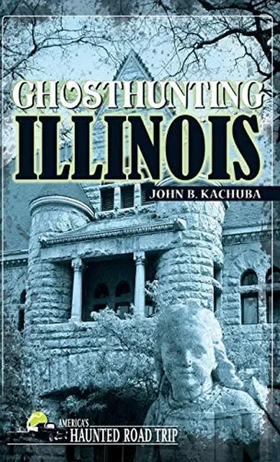 Ghosthunting Illinois - PGW Kachuba, John B — dewey-133