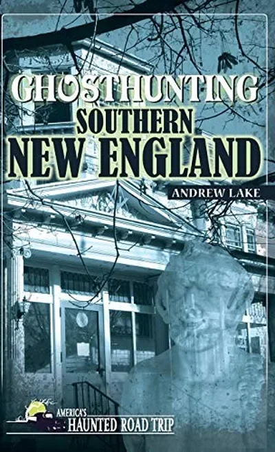 Ghosthunting Southern New England - PGW Lake, Andrew