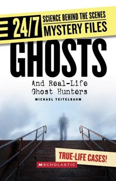 Ghosts: And Real-Life Ghost Hunters Teitelbaum, Michael — dewey-133