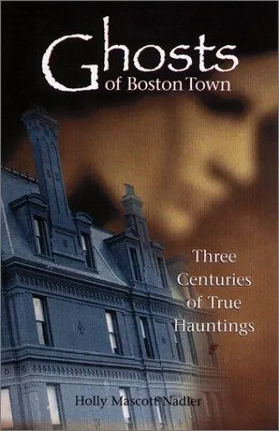 Ghosts of Boston Town: Three Centuries of True Hauntings — dewey-133