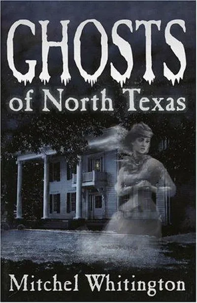 Ghosts of North Texas — dewey-133
