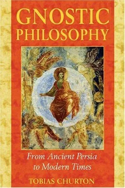 Gnostic Philosophy: From Ancient Persia to Modern Times (Original) — dewey-pub:Inner Traditions