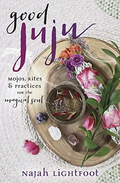 Good Juju: Mojos, Rites & Practices for the Magical Soul — dewey-133