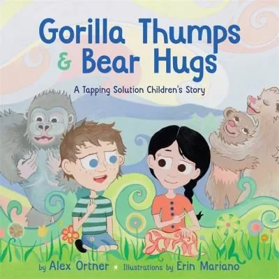 Gorilla Thumps and Bear Hugs: A Tapping Solution Children's Story — dewey-pub:Hay House