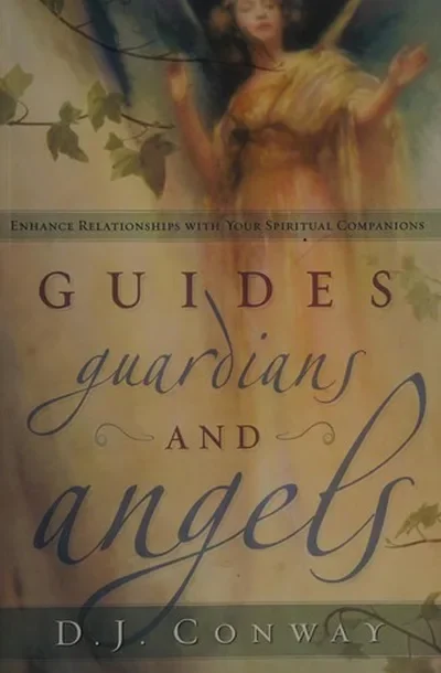 Guides, Guardians and Angels: Enhance Relationships with Your Spiritual Companions — dewey-133