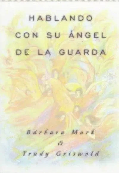 Hablando Con Su Angel (Angelspeak) Griswold, Trudy