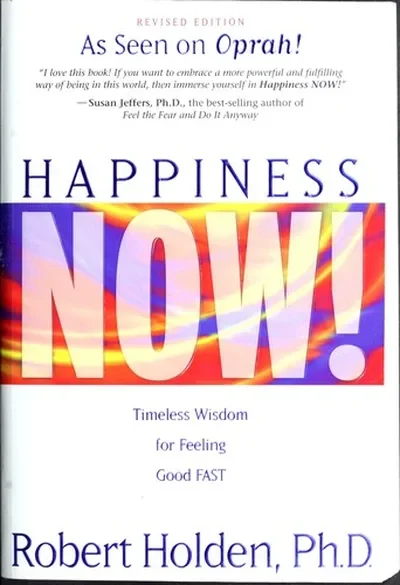 Happiness Now!: Timeless Wisdom for Feeling Good FAST (Revised) — dewey-pub:Hay House