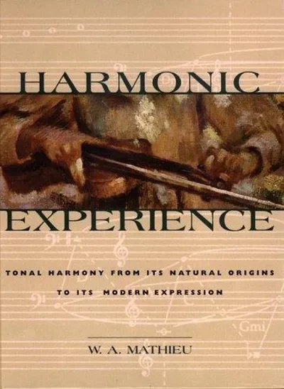 Harmonic Experience: Tonal Harmony from Its Natural Origins to Its Modern Expression — dewey-pub:Inner Traditions