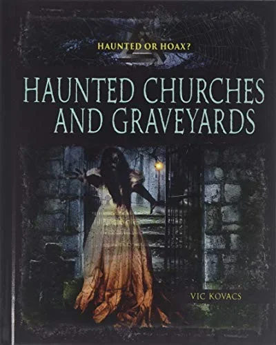 Haunted Churches and Graveyards