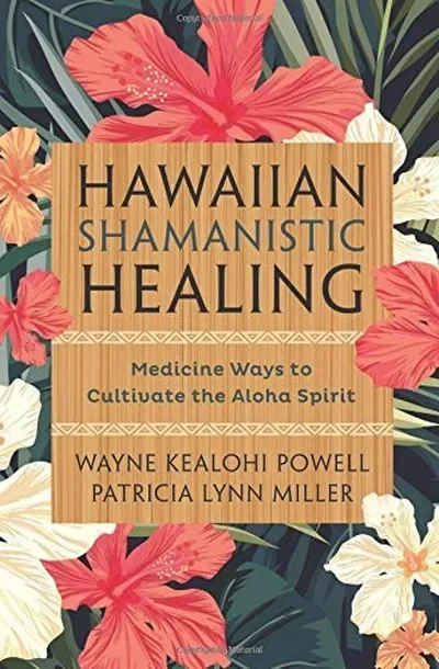 Hawaiian Shamanistic Healing: Medicine Ways to Cultivate the Aloha Spirit — dewey-pub:Llewellyn