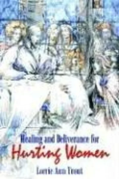 Healing and Deliverance for Hurting Women — dewey-131