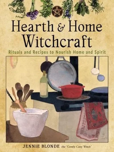 Hearth and Home Witchcraft: Rituals and Recipes to Nourish Home and Spirit — dewey-133