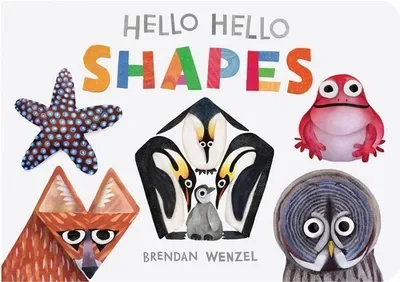 Hello Hello Shapes Wenzel, Brendan — dewey-pub:Chronicle Books