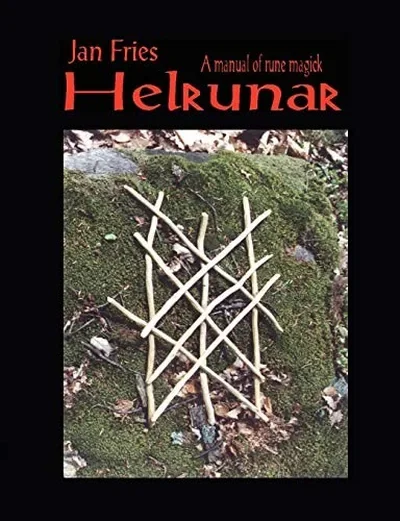 Helrunar: A Manual of Rune Magick (Revised)