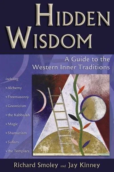 Hidden Wisdom: A Guide to the Western Inner Traditions (Revised)