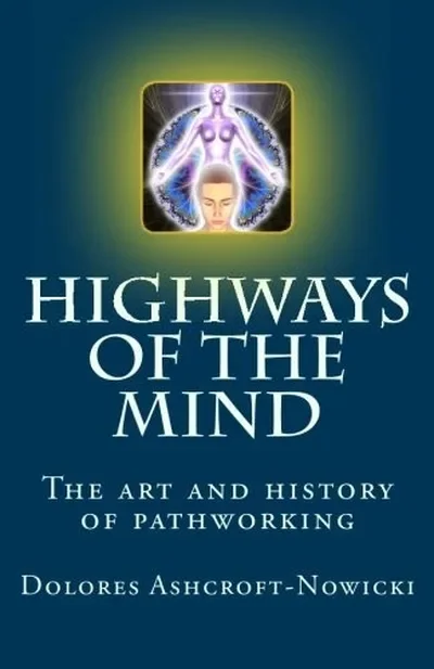 Highways of the Mind: The art and history of pathworking — dewey-133