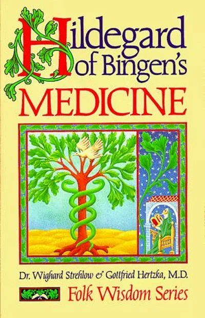Hildegard of Bingen's Medicine (Original) Strehlow Wighard — dewey-pub:Bear & Company