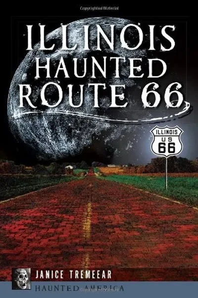 Illinois' Haunted Route 66 Pestana, Janice Tremeear — dewey-133