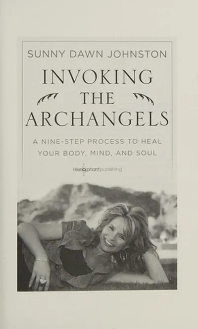 Invoking the Archangels: A Nine-Step Process to Heal Your Body, Mind, and Soul