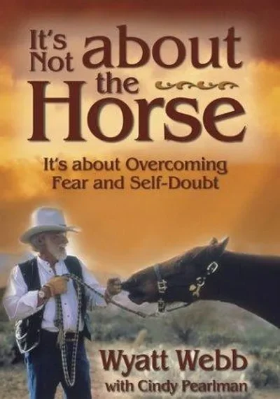 It's Not about the Horse: It's about Overcoming Fear and Self-Doubt — dewey-pub:Hay House