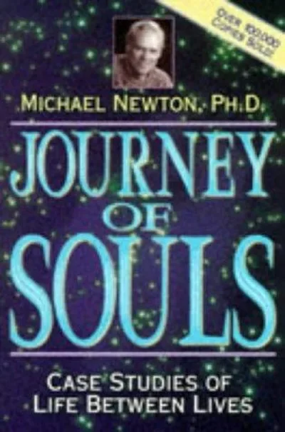 Journey of Souls: Case Studies of Life Between Lives Newton, Michael — dewey-133