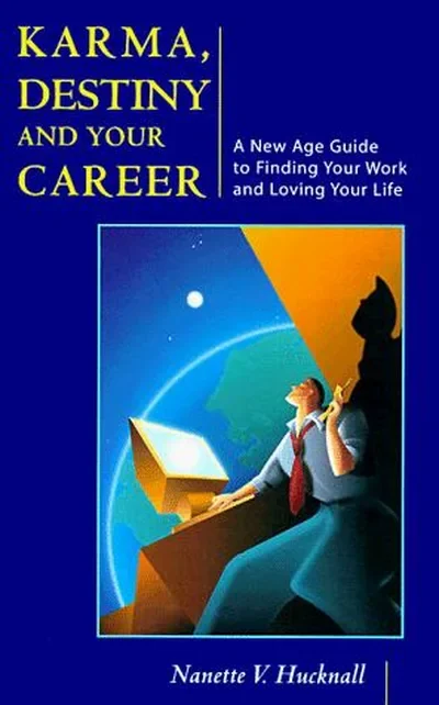 Karma, Destiny and Your Career: A New Age Guide to Finding Your Work and Loving Your Life — dewey-131