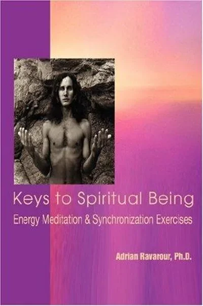 Keys to Spiritual Being: Energy Meditation & Synchronization Exercises — dewey-131