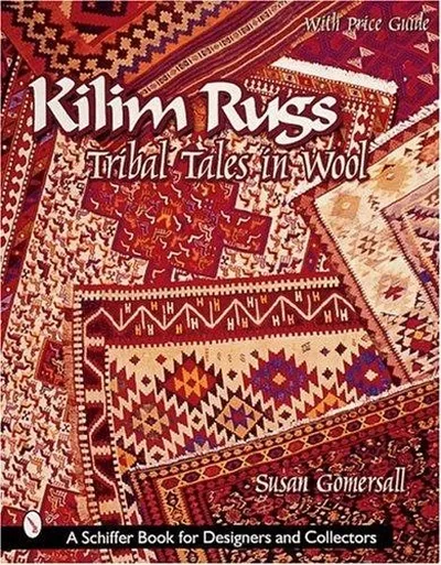 Kilim Rugs: Tribal Tales in Wool Gomersall, Susan — dewey-pub:Schiffer