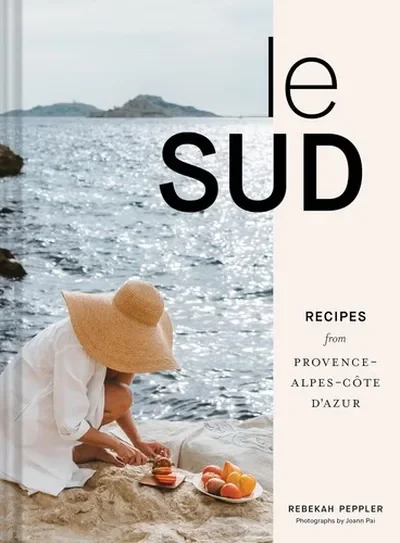Le Sud: Recipes from Provence-Alpes-Côte d'Azur — dewey-pub:Chronicle Books