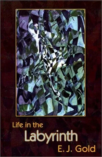 Life in the Labyrinth Gold, E J