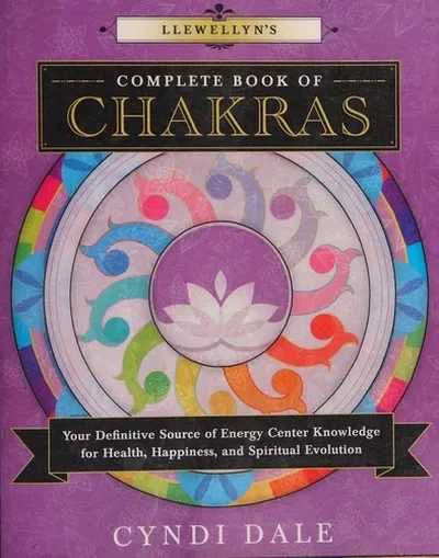 Llewellyn's Complete Book of Chakras: Your Definitive Source of Energy Center Knowledge for Health, Happiness, and Spiritual Evolution Dale, Cyndi — dewey-131
