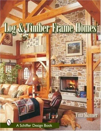 Log & Timber Frame Homes Skinner, Tina — dewey-pub:Schiffer
