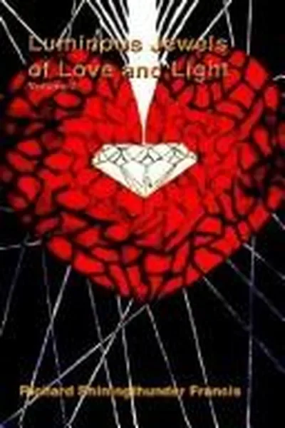 Luminous Jewels of Love and Light: Volume 2