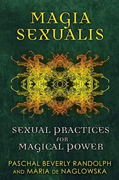 Magia Sexualis: Sexual Practices for Magical Power — dewey-133