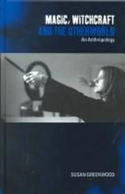 Magic, Witchcraft and the Otherworld: An Anthropology — dewey-133