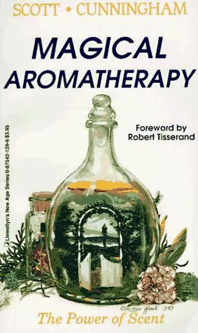 Magical Aromatherapy: The Power of Scent Cunningham, Scott — dewey-133