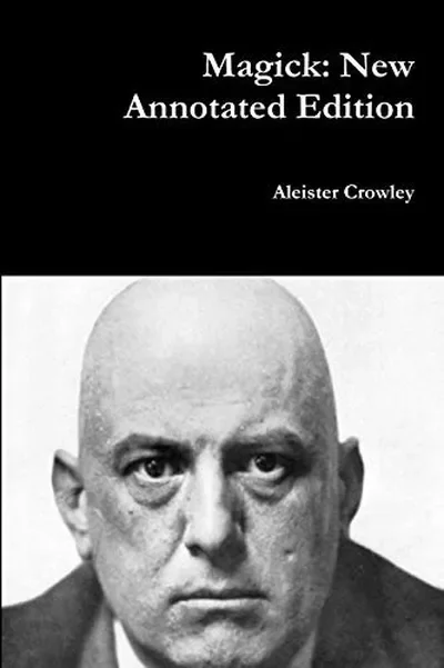 Magick: New Annotated Edition