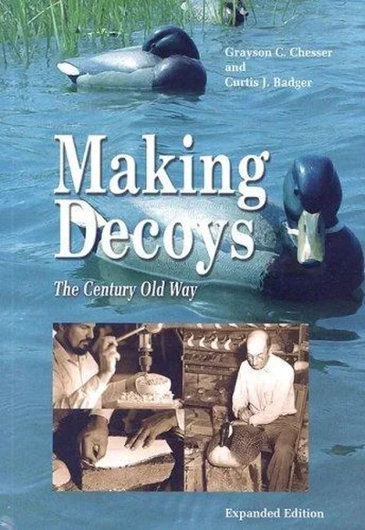 Making Decoys: The Century-Old Way (Expanded) — dewey-pub:Schiffer