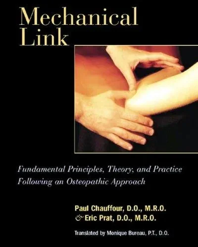 Mechanical Link: Fundamental Principles, Theory, and Practice Following an Osteopathic Approach — dewey-pub:North Atlantic Books