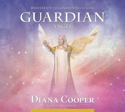 Meditation to Connect with Your Guardian Angel Cooper, Diana