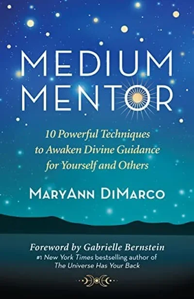 Medium Mentor: 10 Powerful Techniques to Awaken Divine Guidance for Yourself and Others