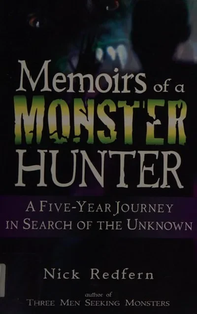 Memoirs of a Monster Hunter: A Five-Year Journey in Search of the Unknown — dewey-pub:New Page Books